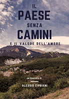 Il paese senza camini e il valore dell’amore di Alessio Cipriani, 2020