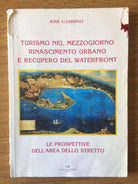 Turismo nel mezzogiorno, rinascimento urbano... - I. Gambino - 2005 - AR