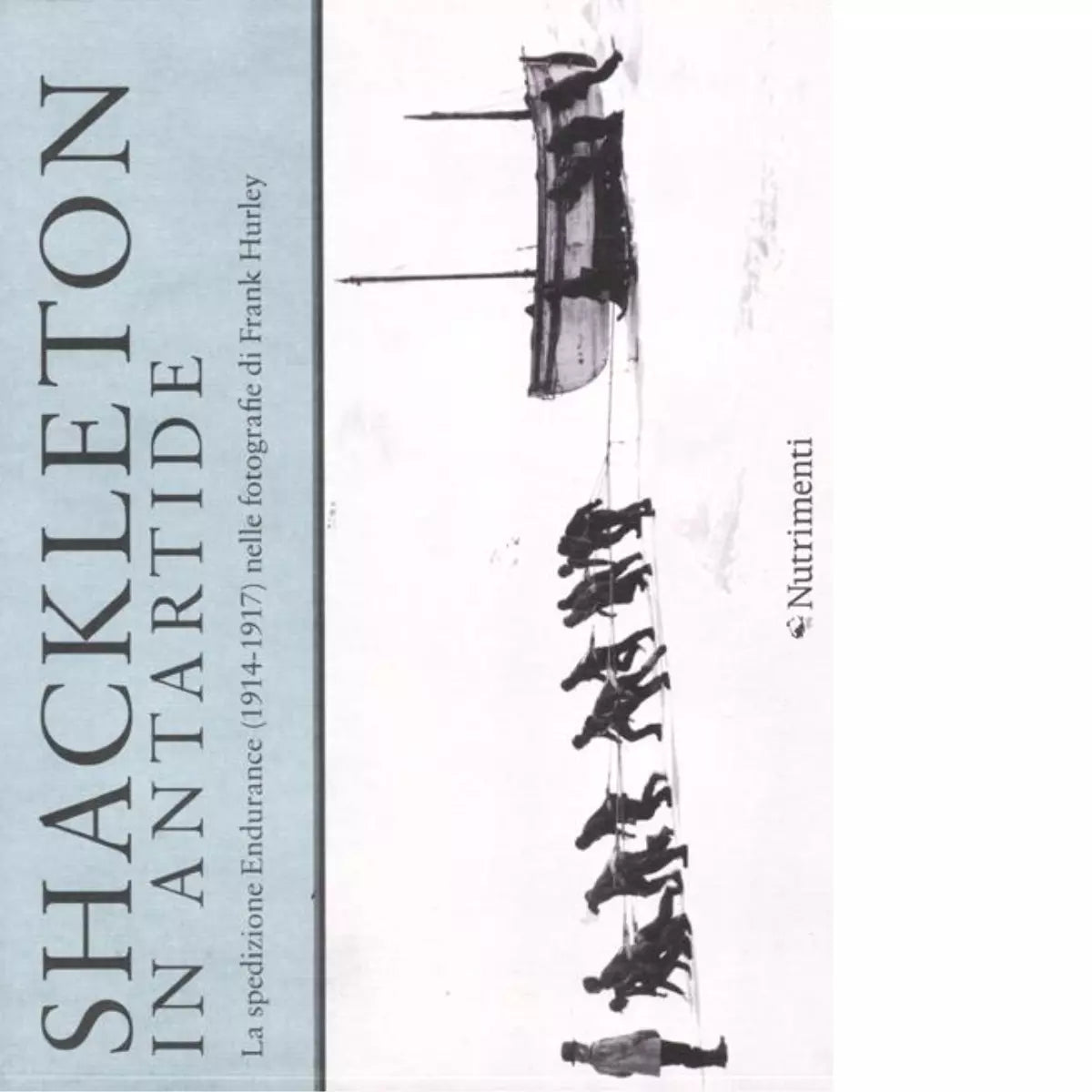 Shackleton in Antartide di Frank Hurley