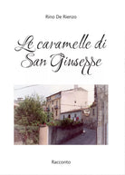 Le caramelle di San Giuseppe di Rino De Rienzo, 2017, Youcanprint