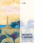 CIRCOSPETTI CI MUOVIAMO di Vaccari M