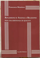 Riflessioni su scienza e religione per una esistenza di qualit di Francesca Me