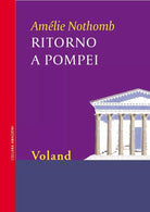 Ritorno a Pompei di Am lie Nothomb