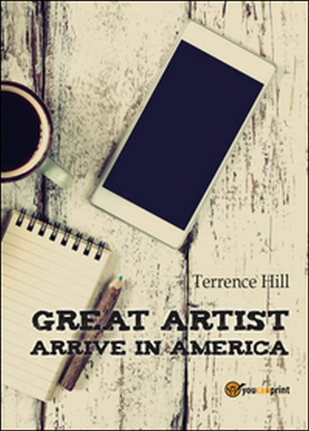 Great artist arrive in America di Terrence Hill, 2016, Youcanprint