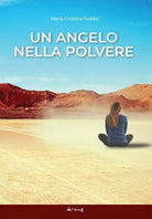 Un angelo nella polvere di Maria Cristina Taddei