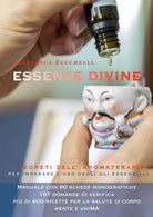 Essenze divine. I segreti dell’aromaterapia di Francesca Zucchelli, 2021, Youc