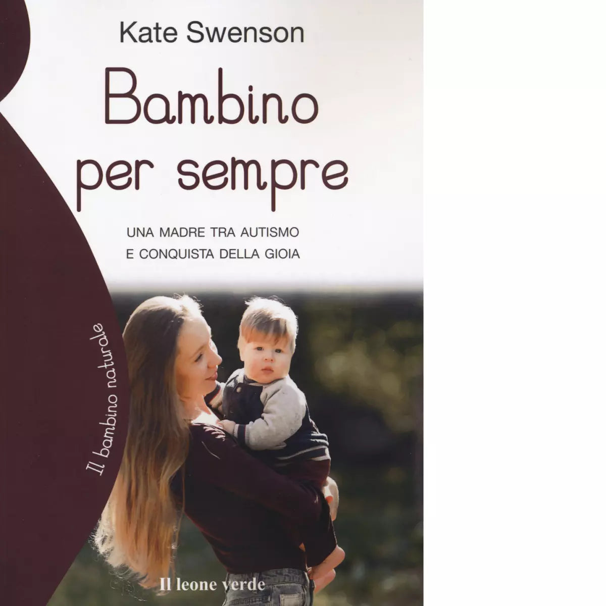 Bambino per sempre di Kate Swenson