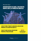 Inventario di quel che resta dopo che la foresta brucia Libro di Michele Ruol