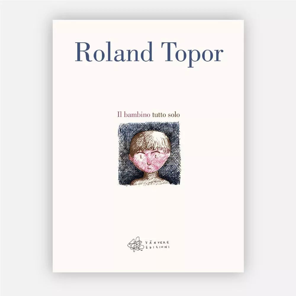 Il bambino tutto solo di Roland Topor