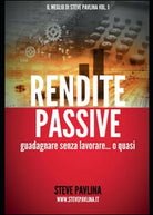 Rendite passive. Guadagnare senza lavorare... o quasi Youcanprint, 2015