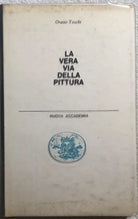 La vera via della pittura di Orazio Toschi, 1960, Nuova Accademia Editrice
