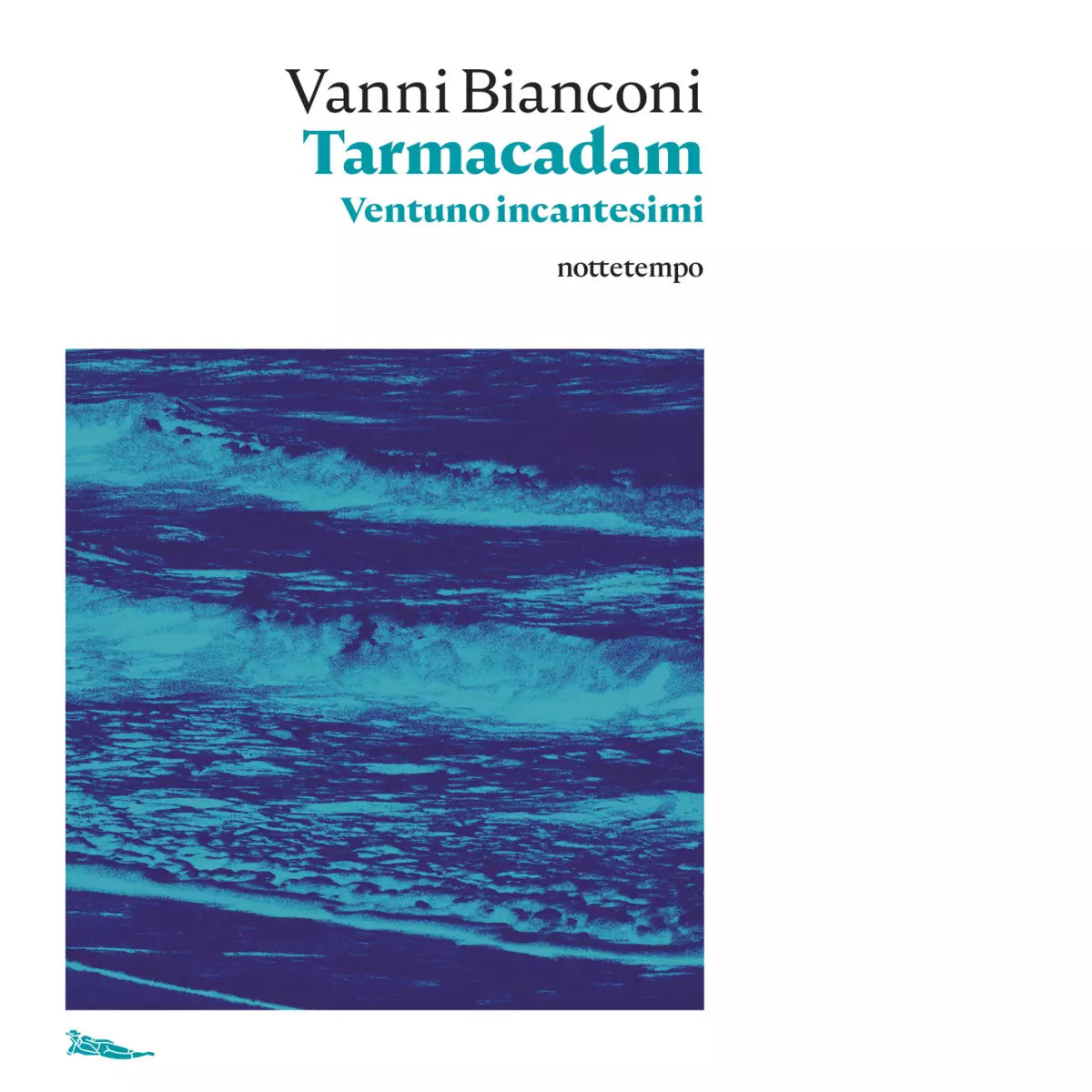 Tarmacadam Ventuno incantesimi di Vanni Bianconi