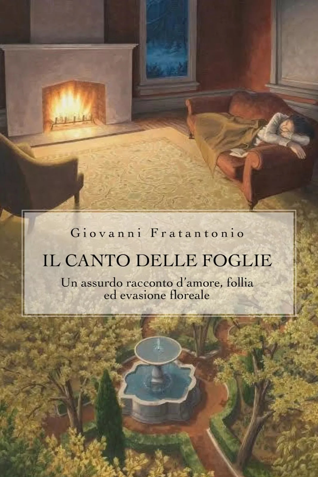 IL CANTO DELLE FOGLIE di Giovanni Fratantonio, E. Spinoni, 2019, Youcanprint