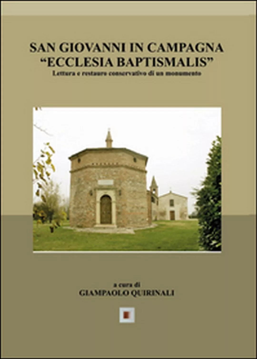 San Giovanni in Campagna «Ecclesia Baptismalis» di Giampaolo Quirinali, 2014