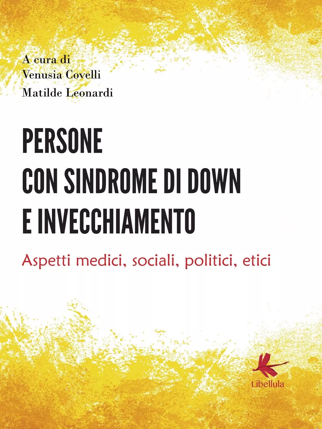Persone con sindrome di down e invecchiamento: Aspetti medici, sociali, politici