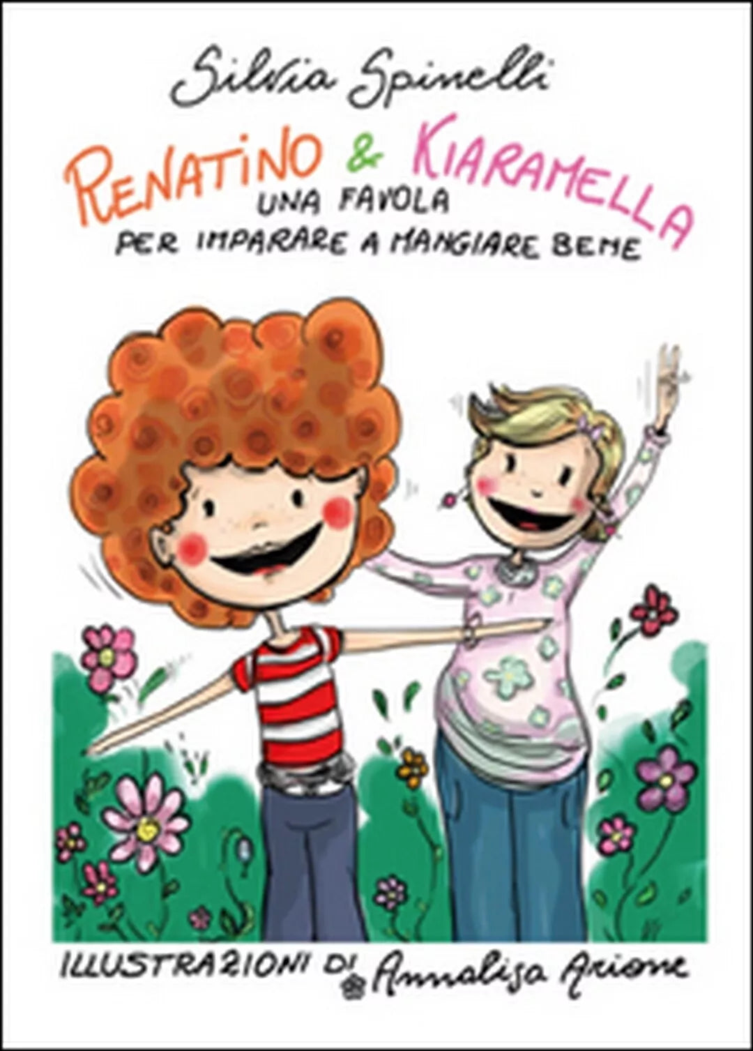 Renatino & Kiaramella di Silvia Spinelli, 2015, Youcanprint