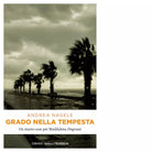 GRADO NELLA TEMPESTA di Nagele Andrea