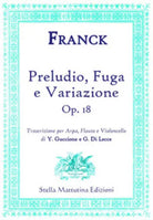 Preludio, Fuga e Variazione op. 18 . Trascrizione per arpa, flauto e violoncell