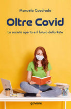 Oltre Covd. La societa aperta e il futuro della rete di Manuela Cuadrado, 2020