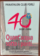 Quant acqua sotto i ponti...- Salvatore Gioiello - Panathlon club Forli,1999 - A