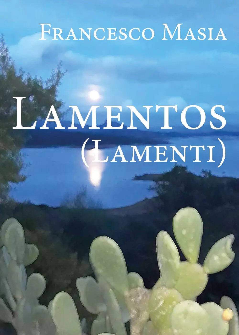 Lamentos Lamenti di Francesco Masia, 2020, Youcanprint