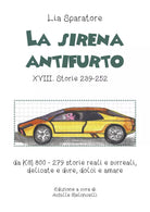 La sirena antifurto XVIII. Storie 239-252 da KM 800-279 storie reali e surreali,