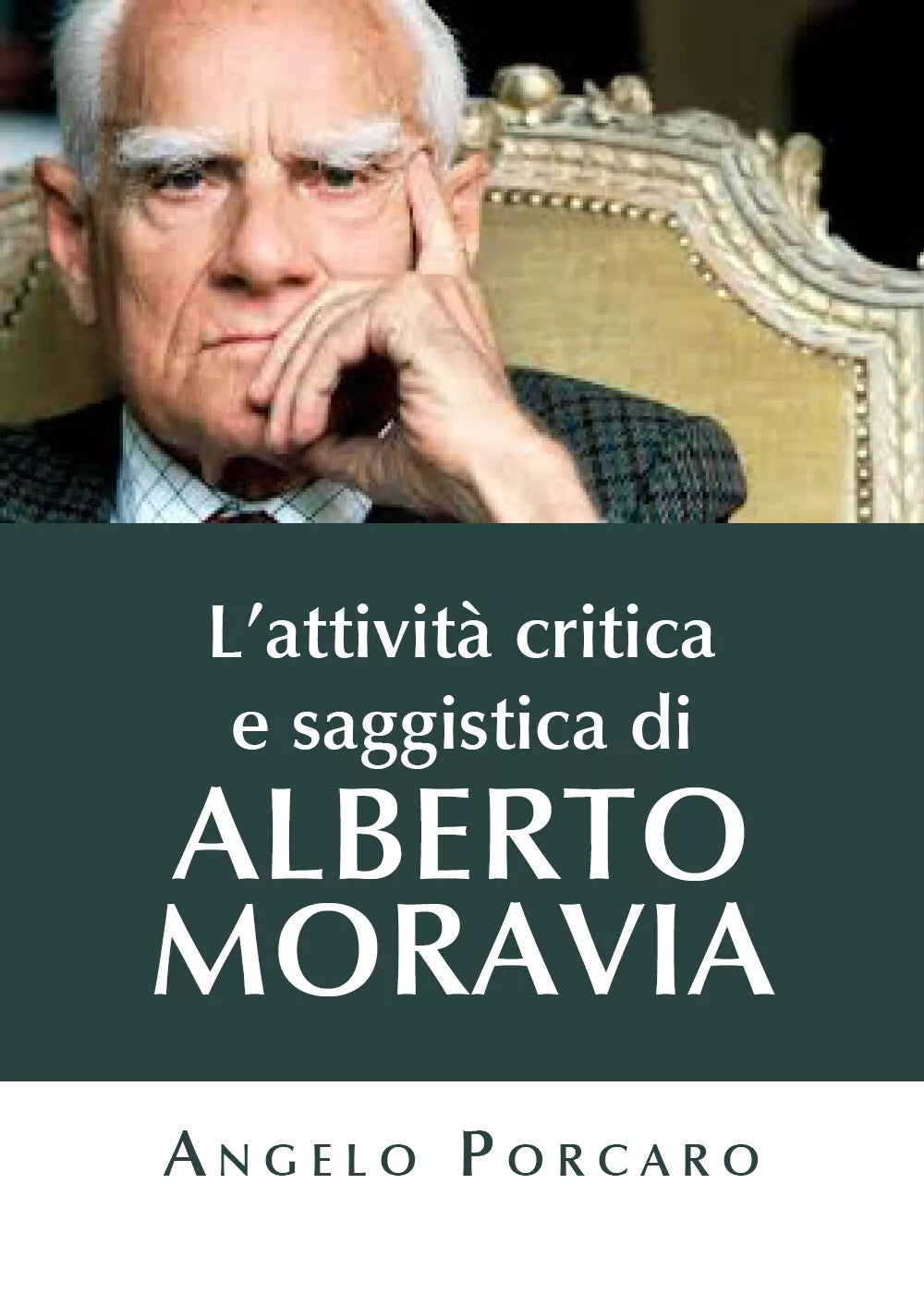 L’attivita critica e saggistica di Alberto Moravia di Angelo Porcaro, 2020, Yo