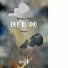 Due di uno di Valentina Fenu