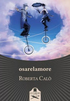 osarelamore di Roberta Calo , Flaneurs