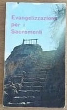 Evangelizzazione per i Sacramenti - P. G. Montorsi - Fiamma nova - 1974 - AR
