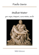 Stabat mater. Per arpa, timpani, coro misto, archi di Paolo Savio, 2017, Youca