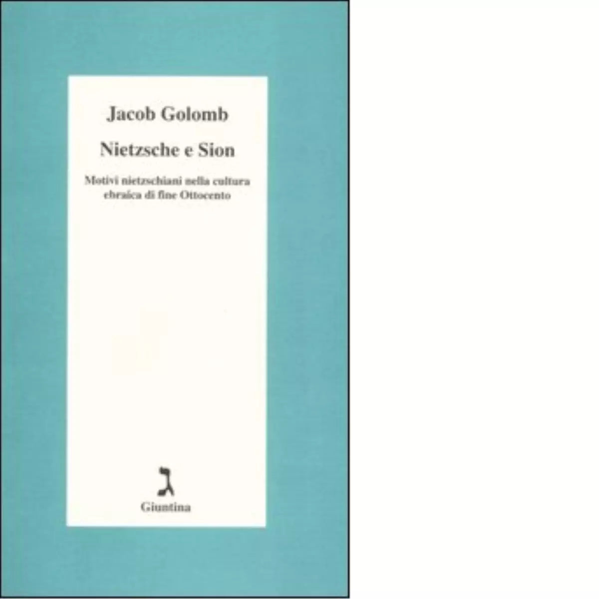 Nietzsche e Sion di Jacob Golomb