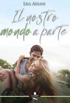 Il nostro mondo a parte di Lisa Arsani , Flaneurs