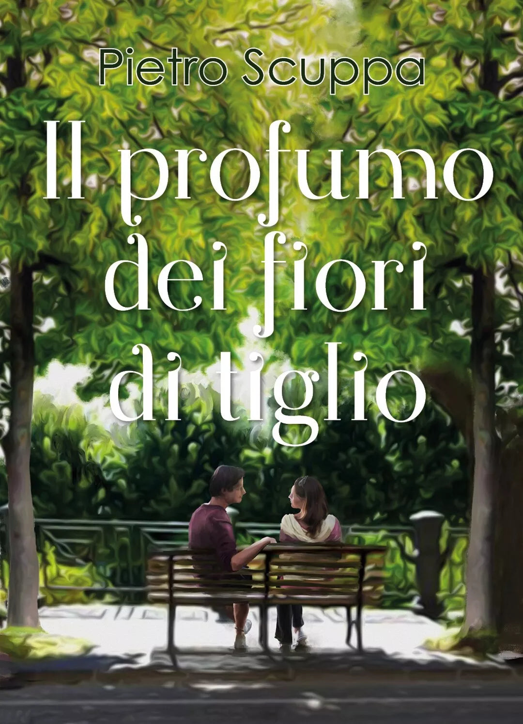 Il profumo dei fiori di tiglio di Pietro Scuppa, 2018, Youcanprint