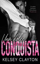 Una Dolce Conquista di Kelsey Clayton