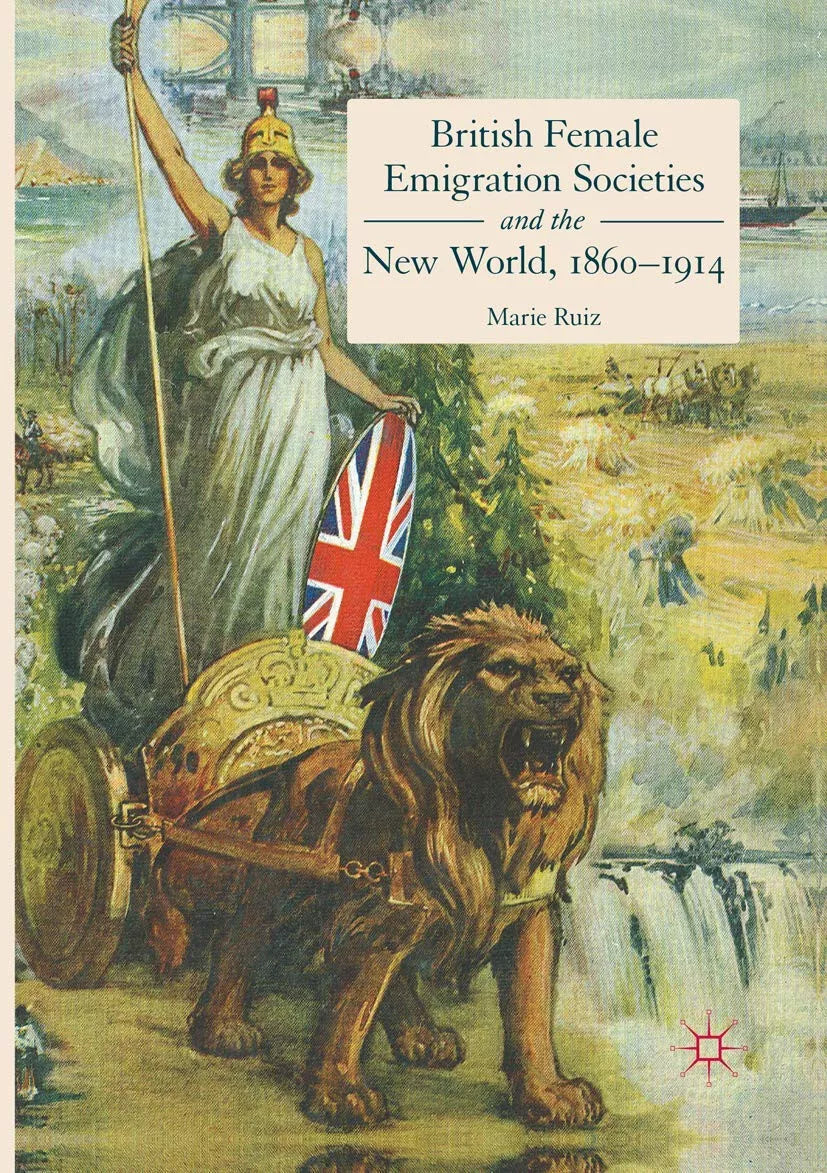 British Female Emigration Societies and the New World