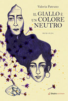 Il giallo e un colore neutro - Valeria Patruno - Giazira - 2020