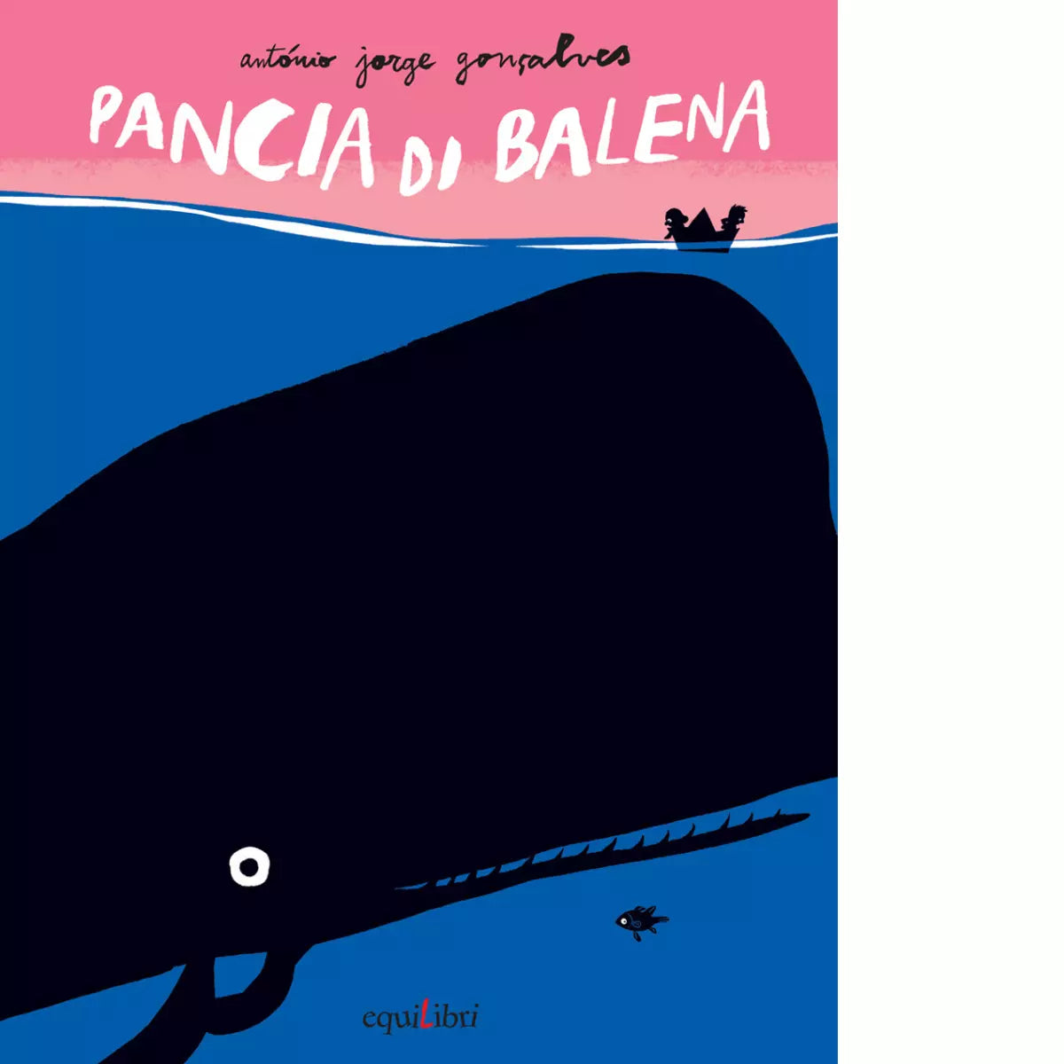 PANCIA DI BALENA EDIZ ILLUSTRATA di Gon alves Ant nio Jorge