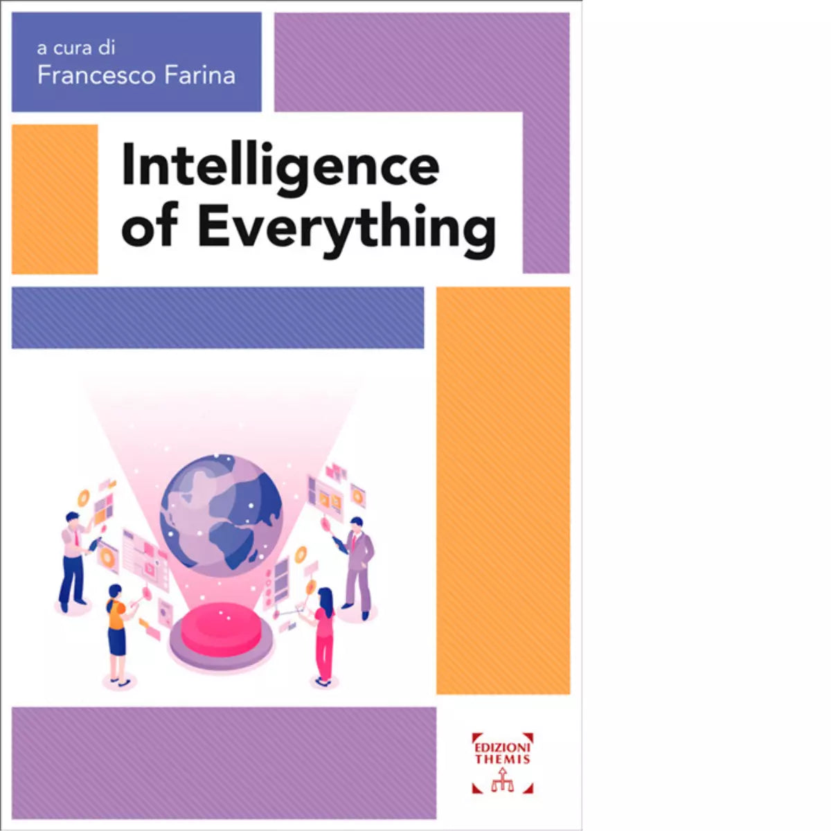 Intelligence of everything a cura di F Farina