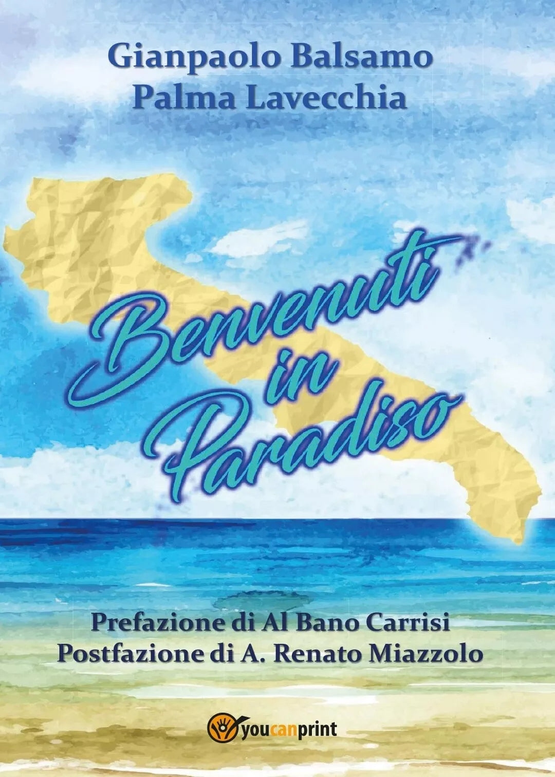 Benvenuti in Paradiso di Gianpaolo Balsamo, Palma Lavecchia, 2017, Youcanprin
