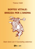 Soffio Vitale Brezza per l’anima - Star bene con il Counseling sistemico -ER