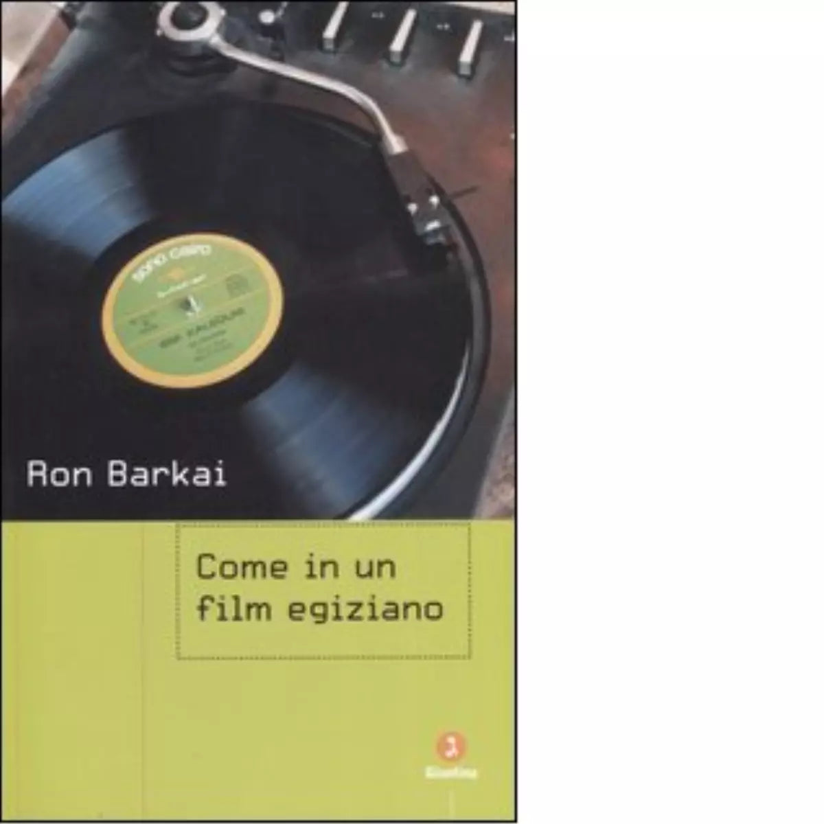 Come in un film egiziano di Ron Barkai