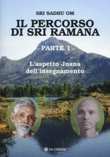 Il percorso di Sri Ramana di Sri Sadhu Om, 2019, Om Edizioni - ER