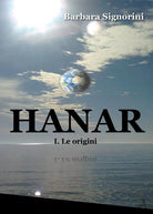 HANAR - I. Le origin di Barbara Signorini, 2017, Youcanprint