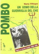 Pombo. Un uomo della guerriglia del Che di Harry Villegas, 1996, Massari Edito