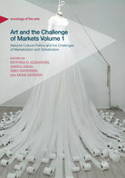 Art and the Challenge of Markets Volume 1