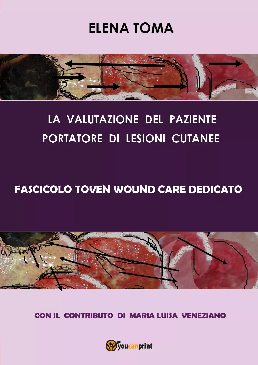 La valutazione del paziente portatore di lesioni cutanee. Fascicolo Toven di Ele