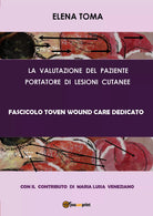 La valutazione del paziente portatore di lesioni cutanee. Fascicolo Toven di Ele