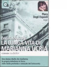 La lunga vita di Marianna Ucr a Audiolibro di Dacia Maraini