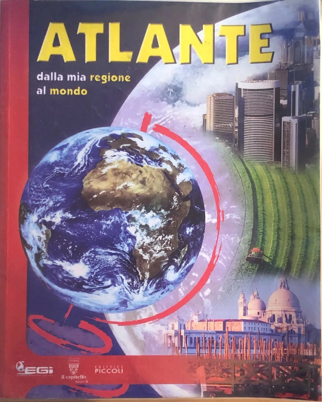 Atlante dalla mia regione al mondo di Aa.vv., 2008, Il Capitello